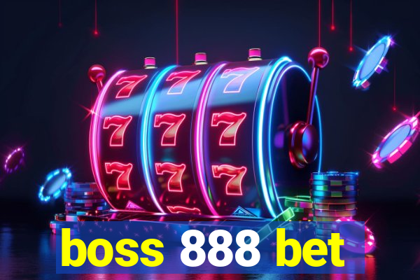 boss 888 bet